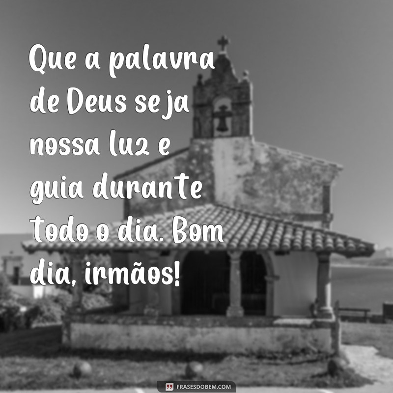 Descubra as melhores frases de bom dia bíblicas para começar o dia com fé e inspiração 