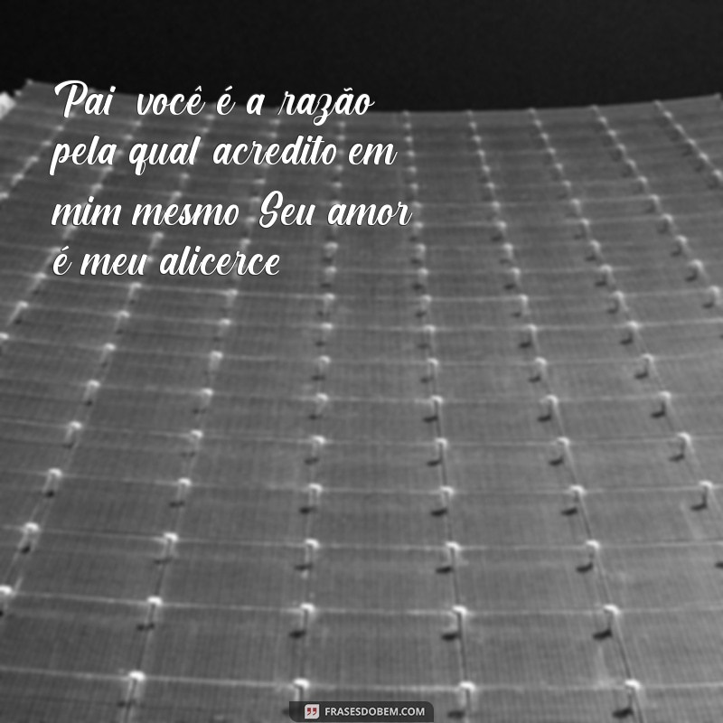 Frases Inspiradoras para Celebrar o Dia dos Pais 