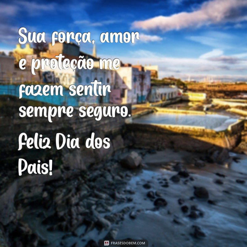 Frases Inspiradoras para Celebrar o Dia dos Pais 