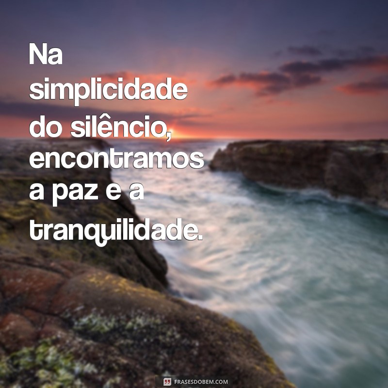 Descubra Como Encontrar Paz, Sossego e Tranquilidade na Sua Vida Diária 