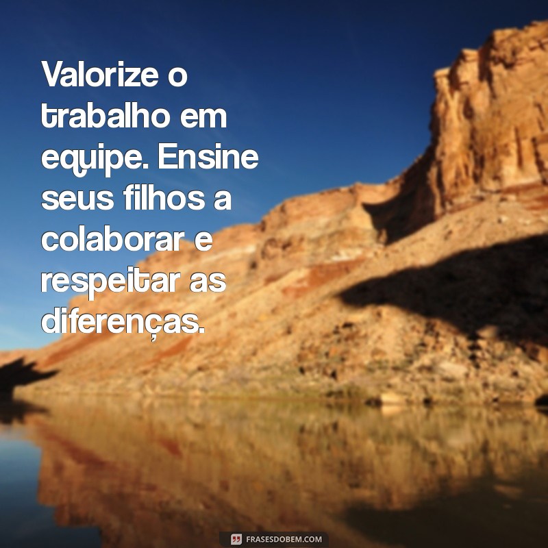 Como Incentivar Pais na Educação dos Filhos: Dicas e Mensagens Motivacionais 