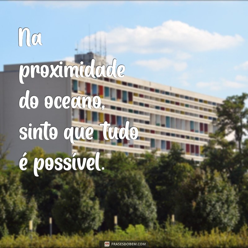 Frases Inspiradoras para Aproveitar Seus Dias de Praia 