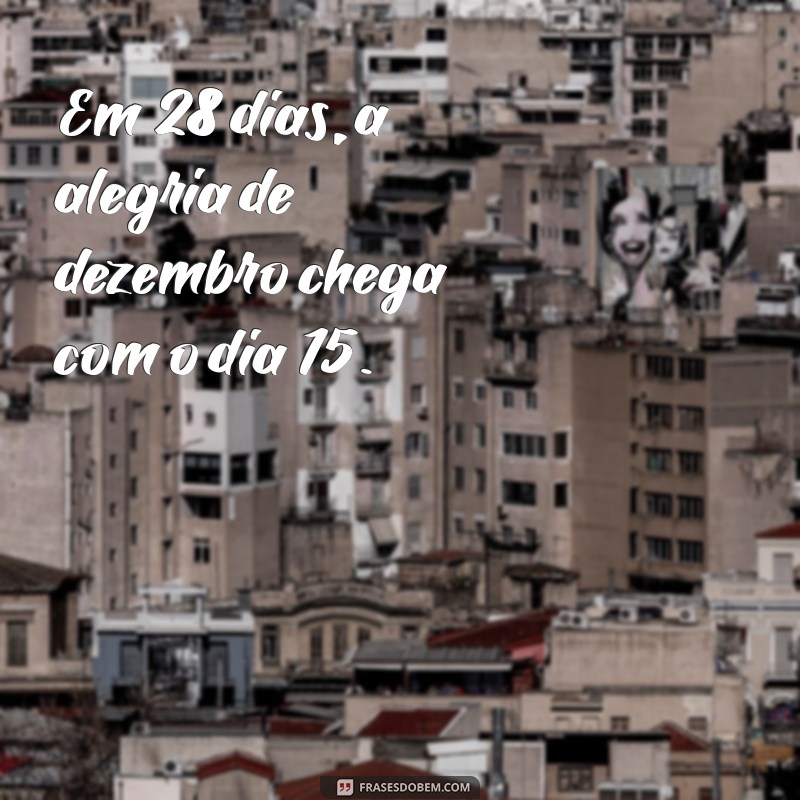 Descubra Quantos Dias Restam para o Dia 15 de Dezembro 