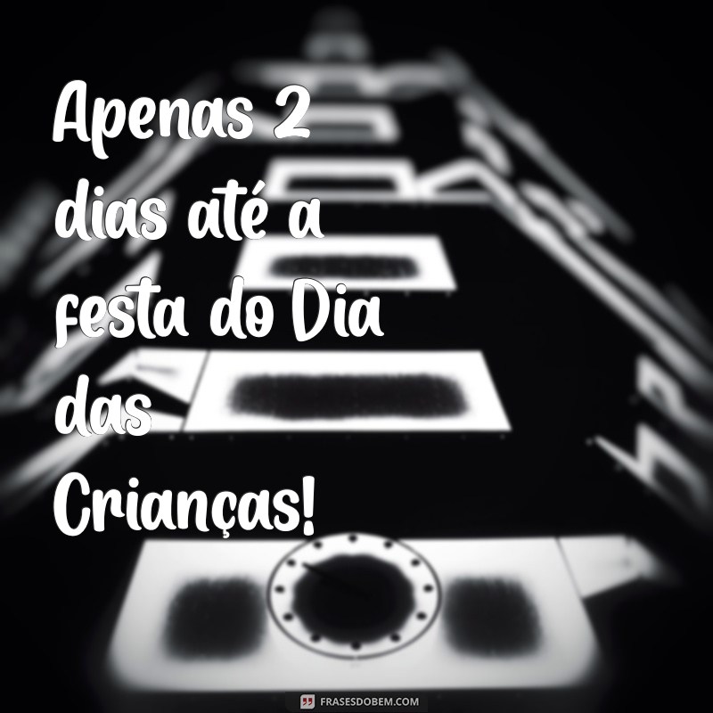 Contagem Regressiva: Quantos Dias Faltam para o Dia das Crianças? 