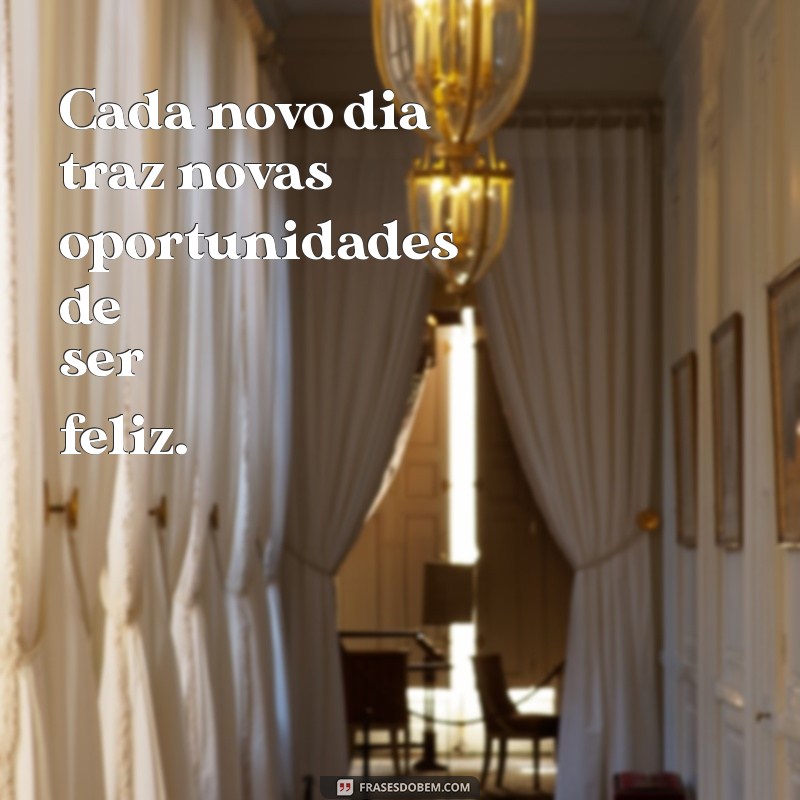 Frases Inspiradoras para uma Vida Feliz: Encontre a Sua Felicidade 