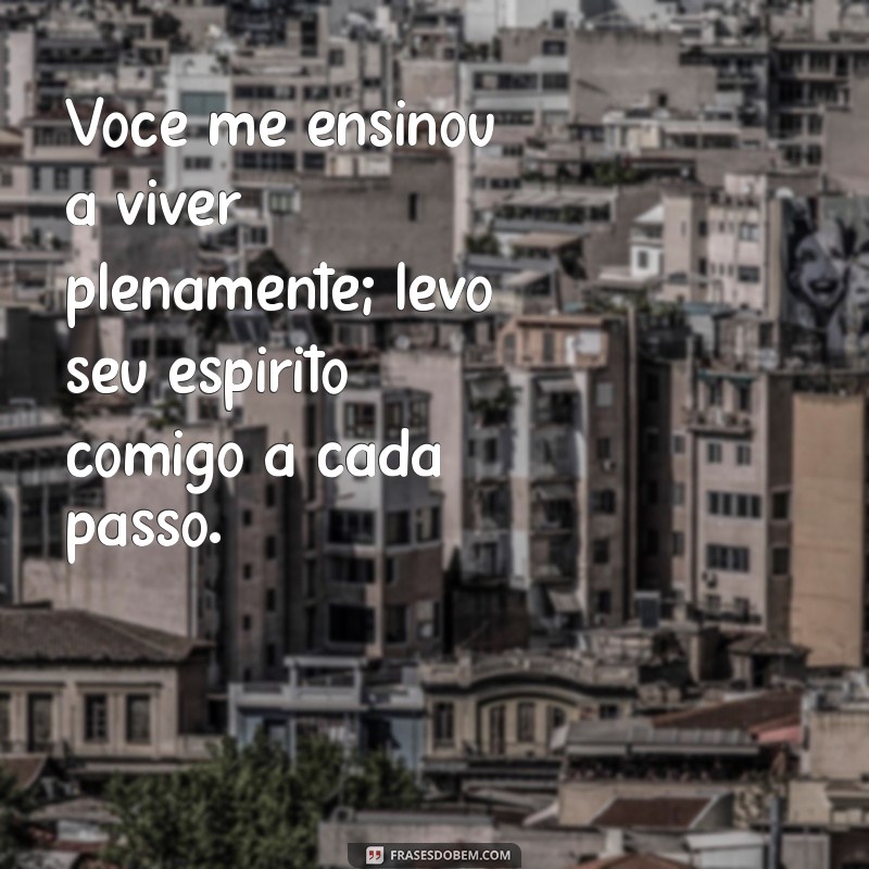 Mensagens Emocionantes para Lembrar Aqueles que Já Partiram 