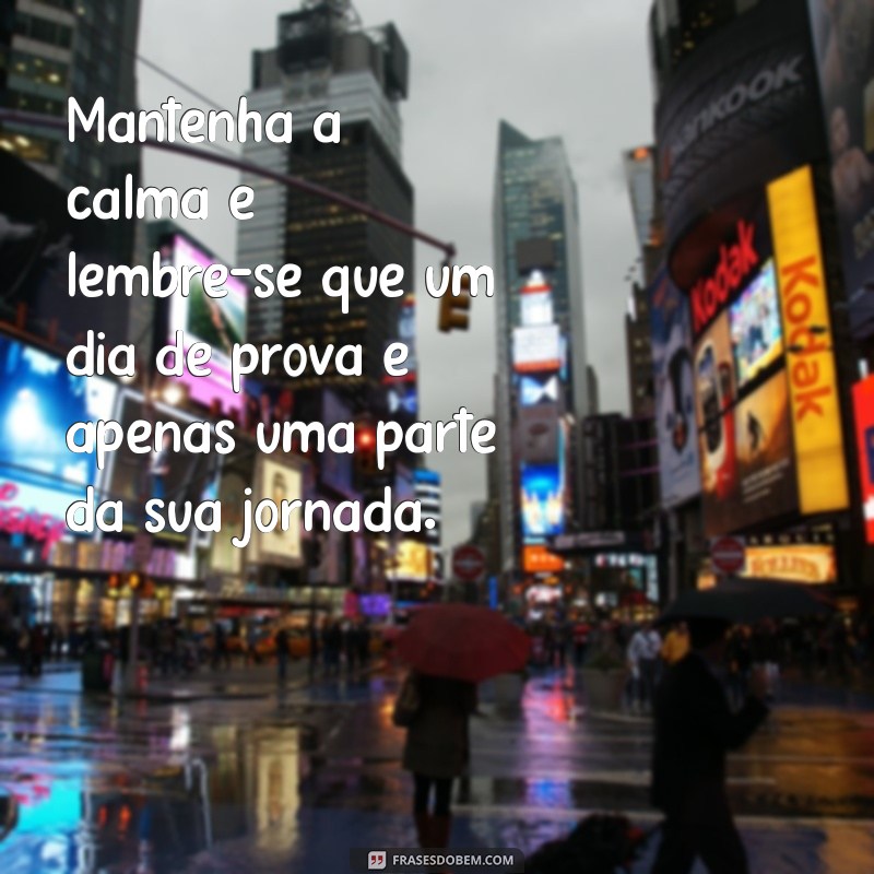 Frases Inspiradoras para Desejar Boa Prova: Motivação e Suporte 