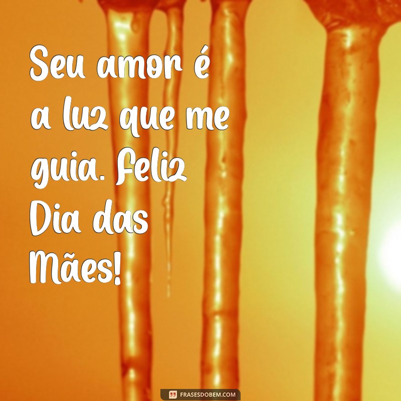 Frases Inspiradoras para Celebrar o Dia das Mães com Amor e Gratidão 