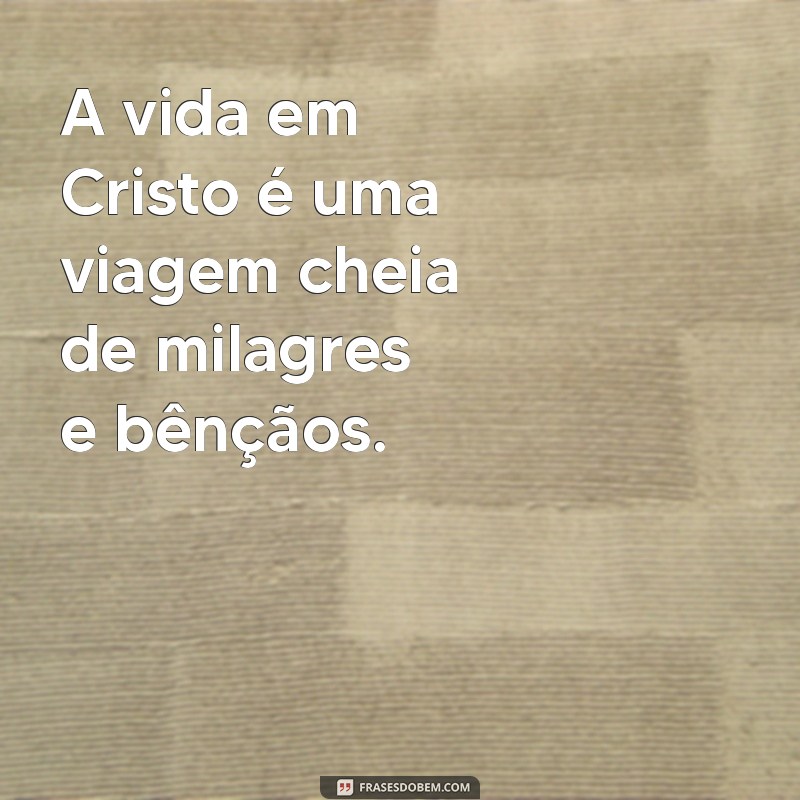 Frases Gospel Impactantes para Inspirar sua Fé e Renovar sua Esperança 