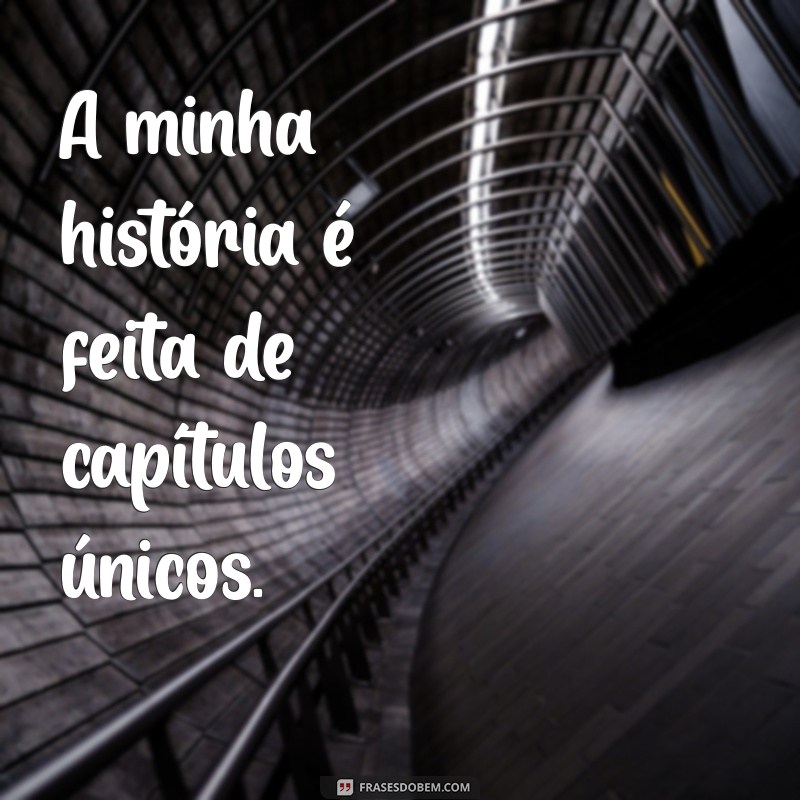 Descubra as Melhores Frases Inspiradoras Sobre Mim 