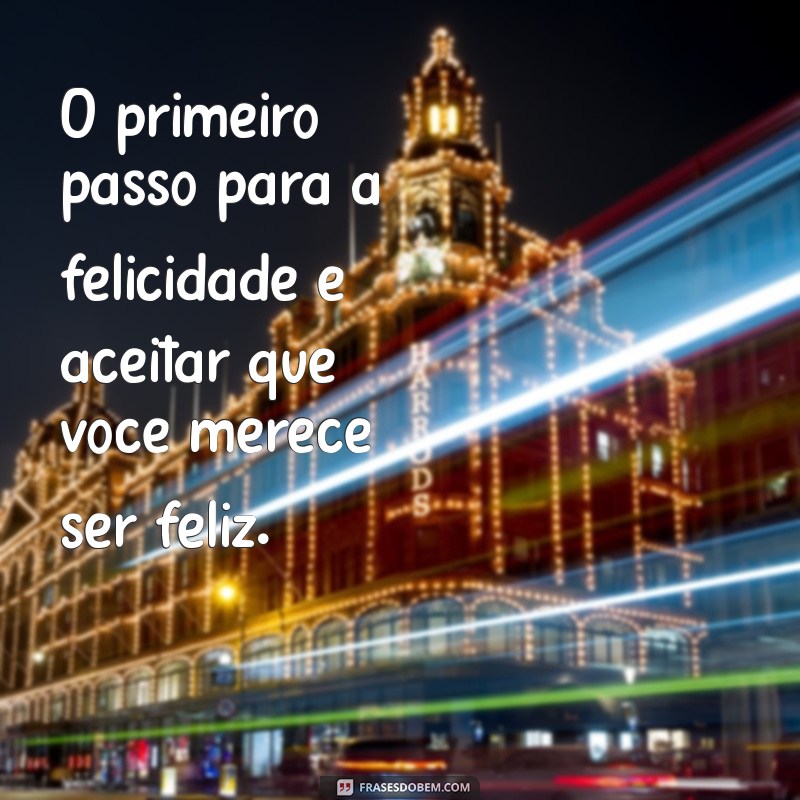 Frases Inspiradoras para Seguir em Frente e Encontrar a Felicidade 