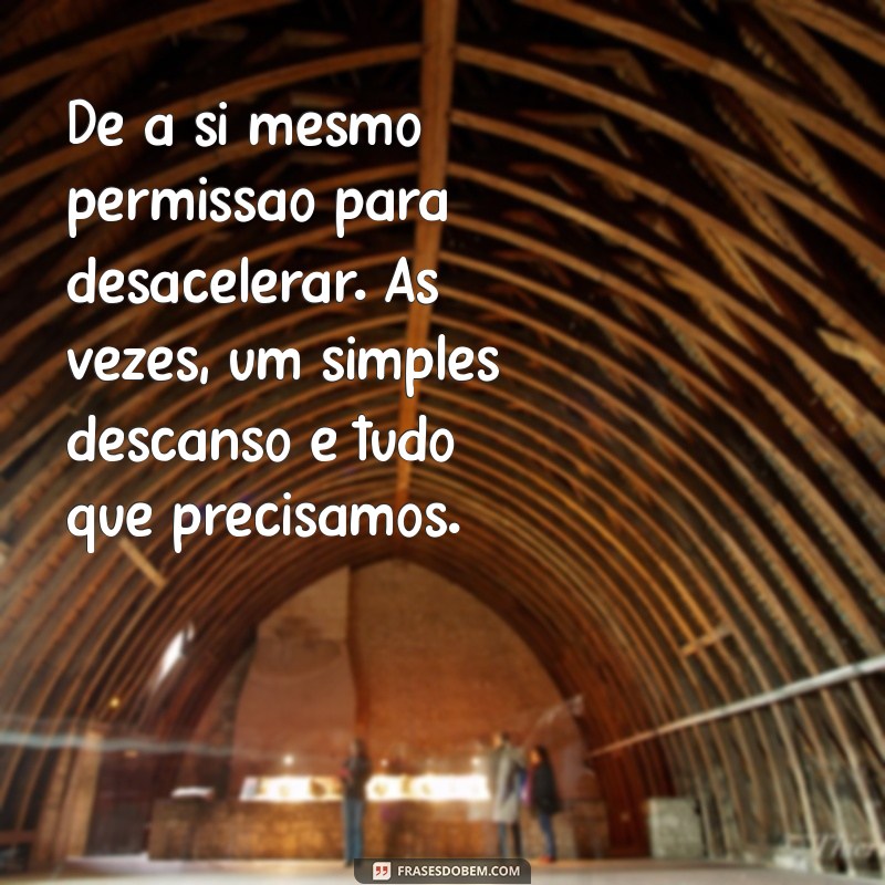 Como Lidar com o Estresse: Dicas e Mensagens Inspiradoras para Aliviar a Pressão 