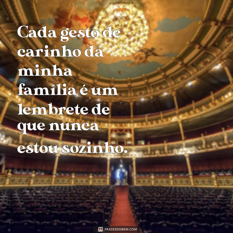 Frases Inspiradoras de Gratidão pela Minha Família: Celebre o Amor e a Conexão 