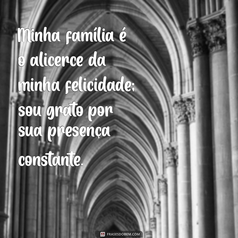 Frases Inspiradoras de Gratidão pela Minha Família: Celebre o Amor e a Conexão 