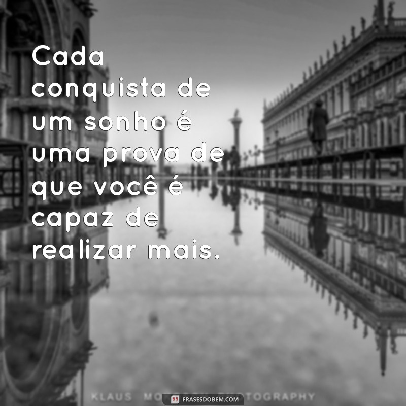 Frases Inspiradoras sobre Conquistas e a Realização de Sonhos 