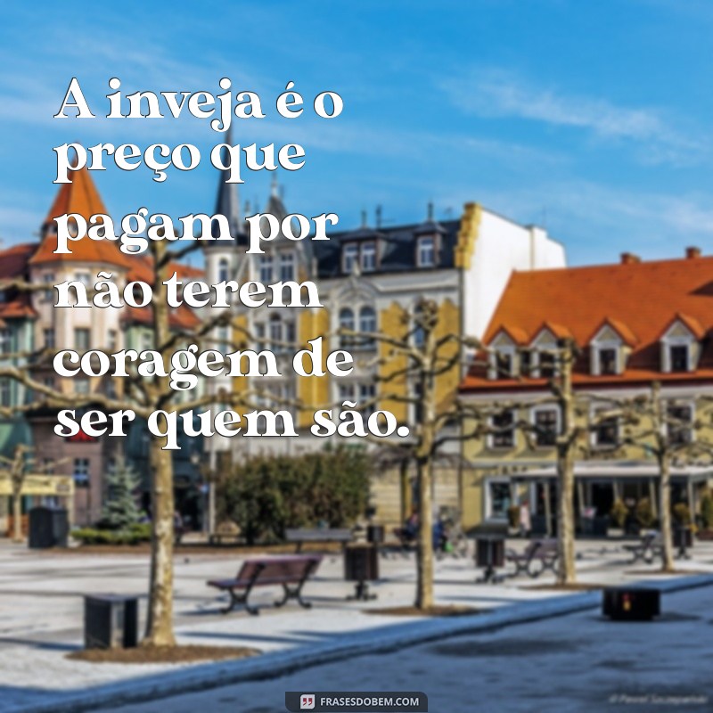 Frases Poderosas sobre Inveja: Inspire-se e Supere a Negatividade 