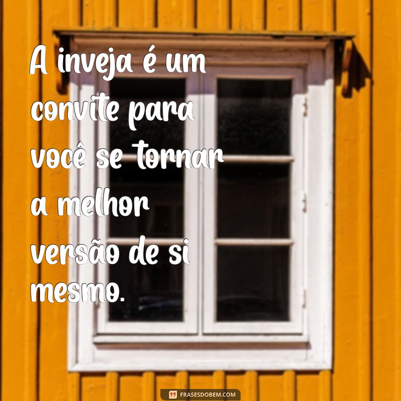 Frases Poderosas sobre Inveja: Inspire-se e Supere a Negatividade 