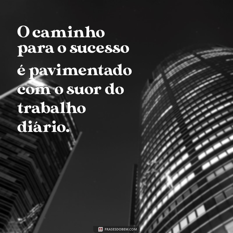 24 Frases Inspiradoras para Ensinar Seu Filho o Valor do Trabalho 