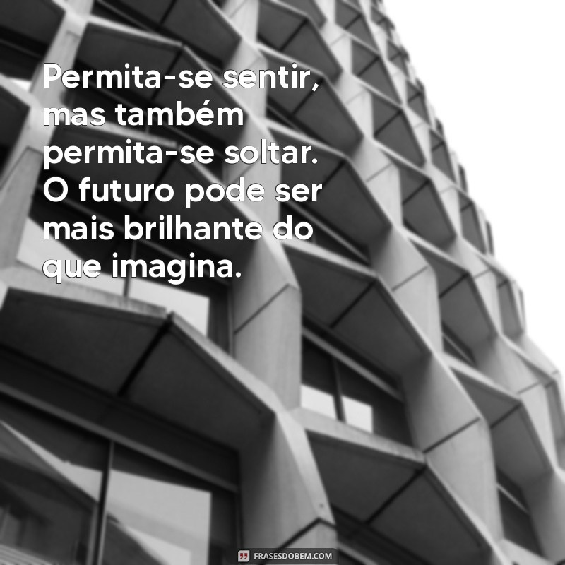 Superando a Separação: Mensagens de Apoio e Conforto para Mulheres 