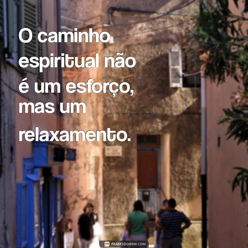 Descubra as Melhores Frases de Osho para Transformar Sua Vida 