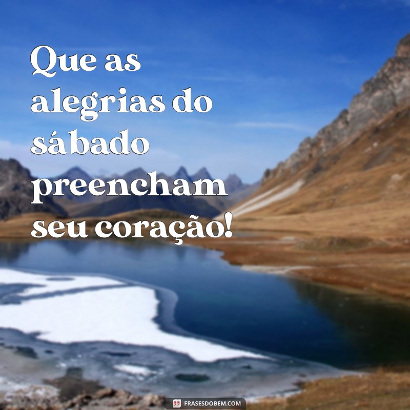 Como Ter um Sábado Abençoado: Dicas para um Dia de Paz e Harmonia 