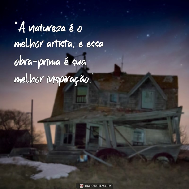 frases para foto de paisagem 