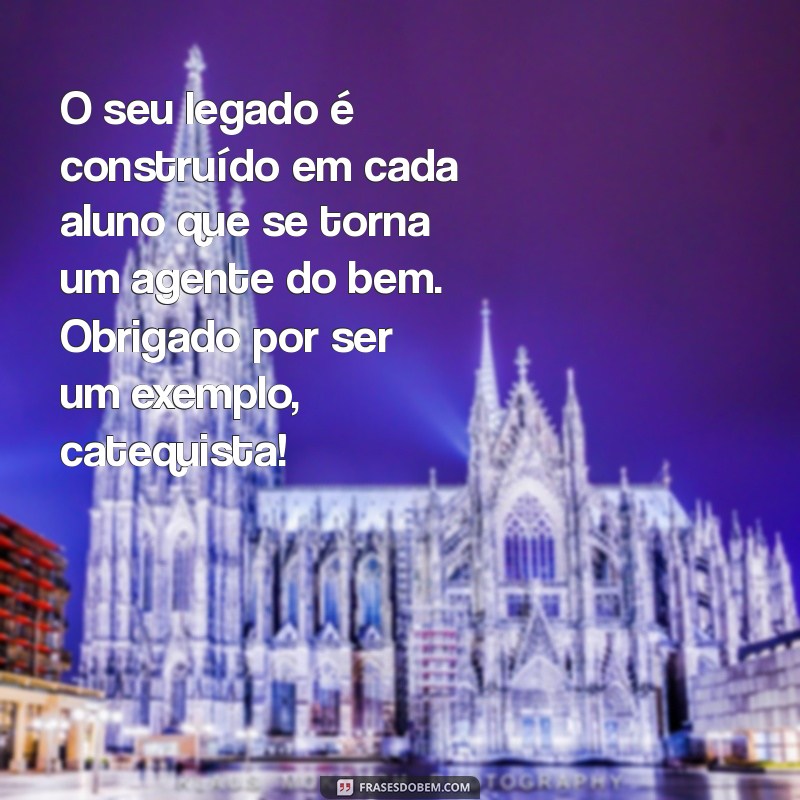 Mensagens Inspiradoras para Homenagear Catequistas: Reconhecendo o Papel Transformador na Educação Religiosa 