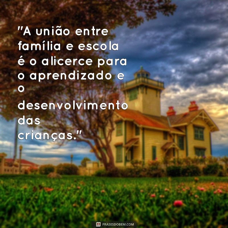 mensagem de familia e escola 