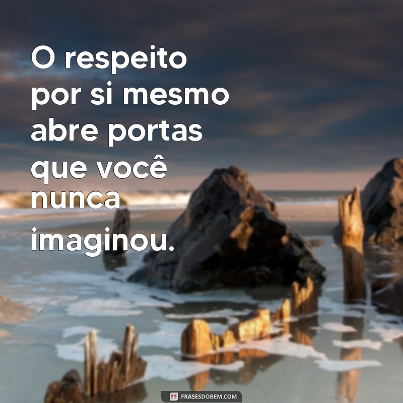 Descubra Frases Inspiradoras de Amor Próprio para Valorizar sua Autoestima 