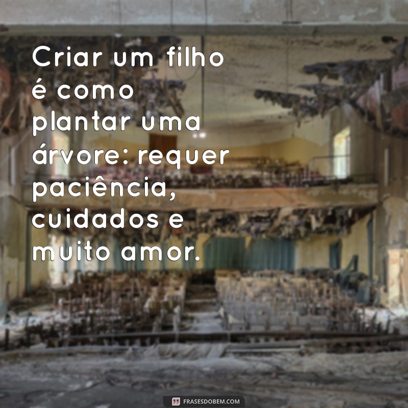 Frases Inspiradoras sobre o Amor Incondicional aos Filhos 