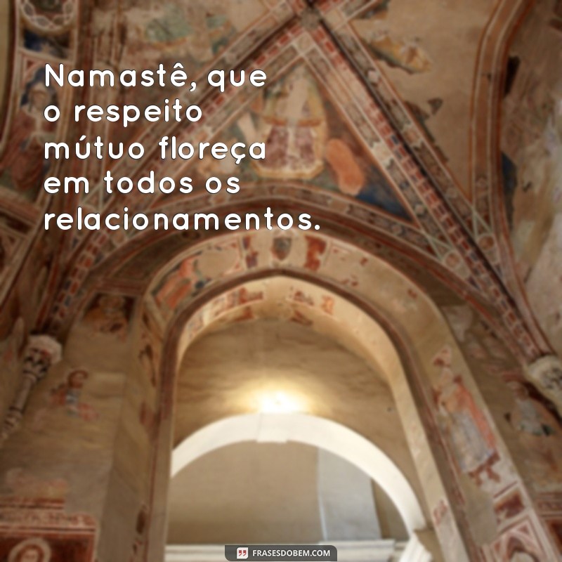 Namastê: 20 Frases Positivas para Inspirar sua Jornada 