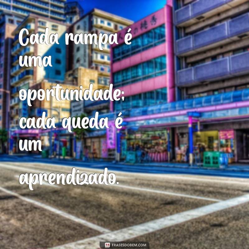 As Melhores Frases sobre Skate para Inspirar sua Paixão pelo Esporte 