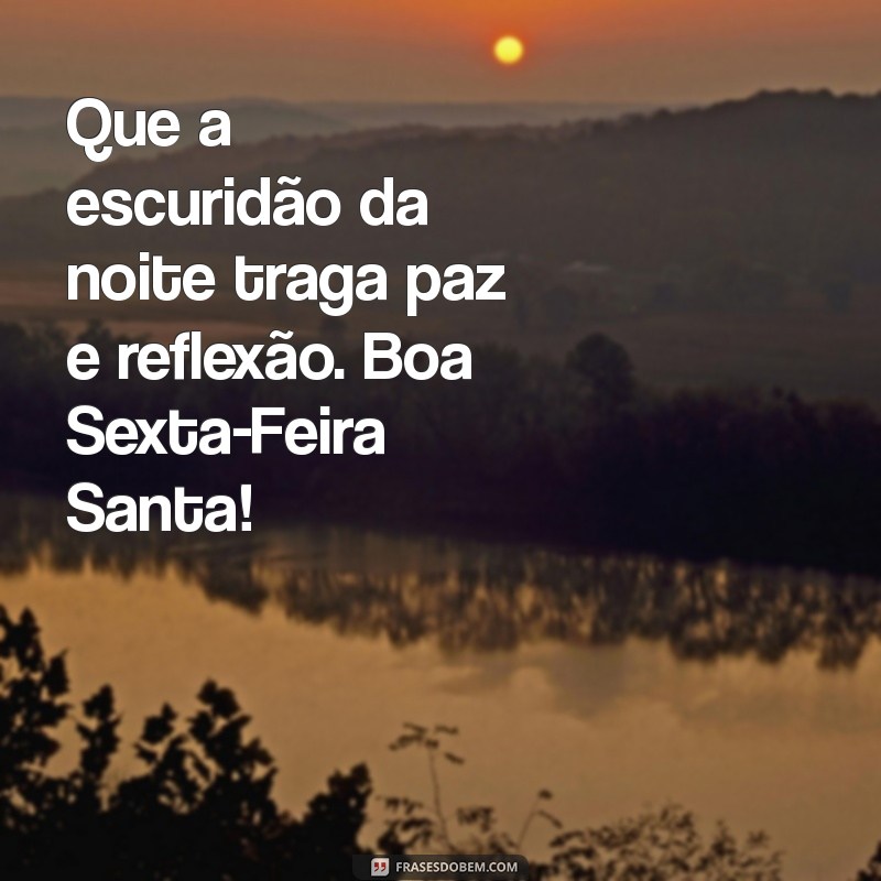 Mensagens Inspiradoras de Boa Noite para a Sexta-Feira Santa 