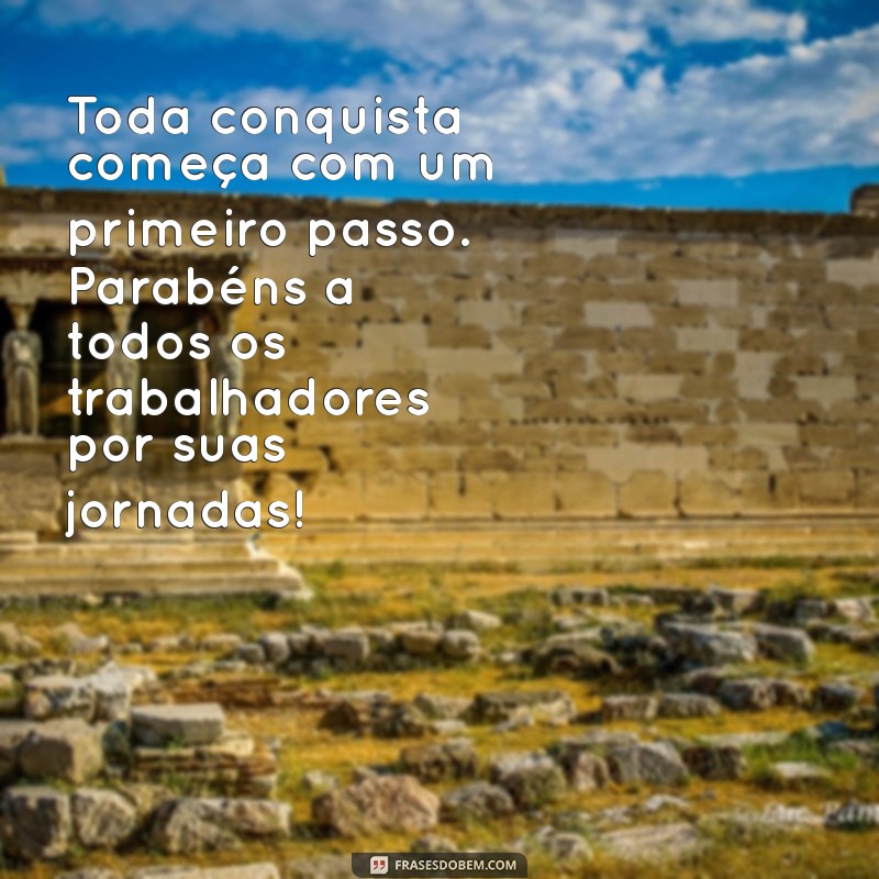 Frases Inspiradoras para Celebrar o Dia do Trabalhador 