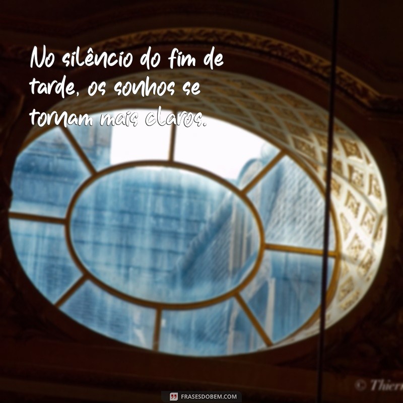 Frases Inspiradoras para Aproveitar o Fim de Tarde 