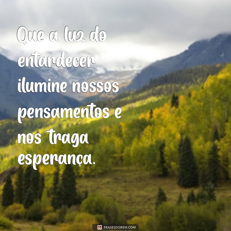 Frases Inspiradoras para Aproveitar o Fim de Tarde 