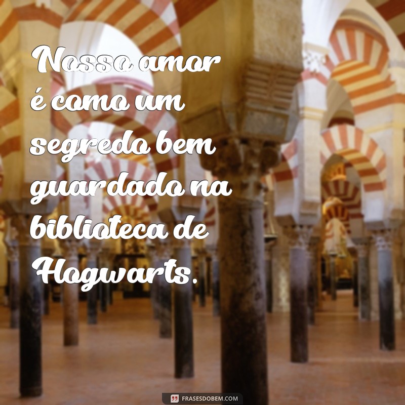 Descubra as Melhores Frases de Amor de Harry Potter para Encantar seu Coração 