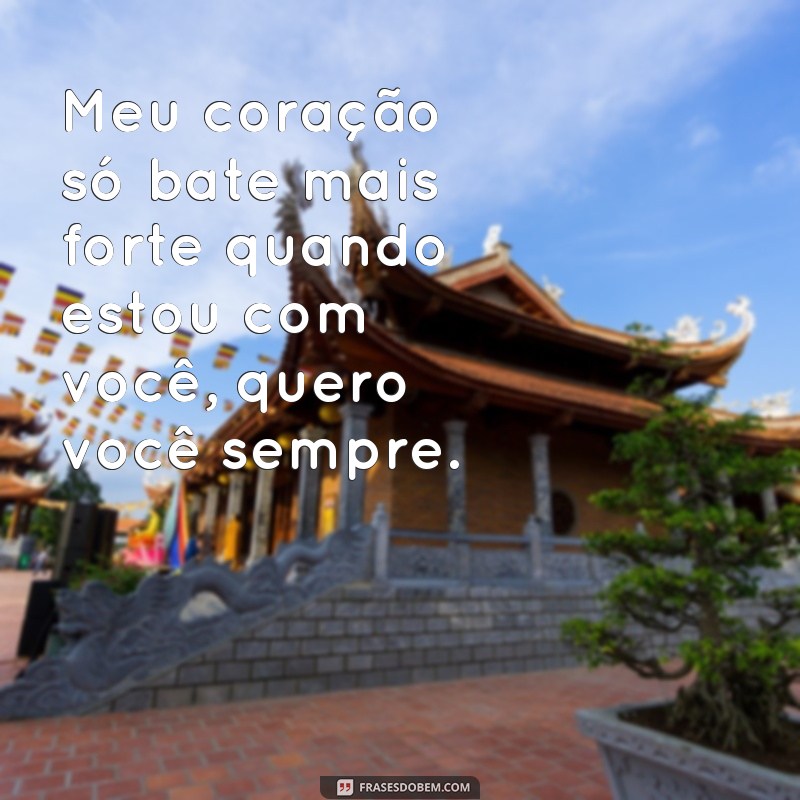 Descubra as melhores frases de quero você para expressar todo o seu amor 