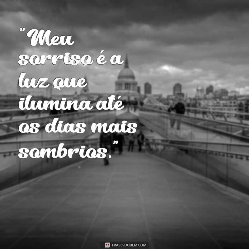 frases sobre meu sorriso 