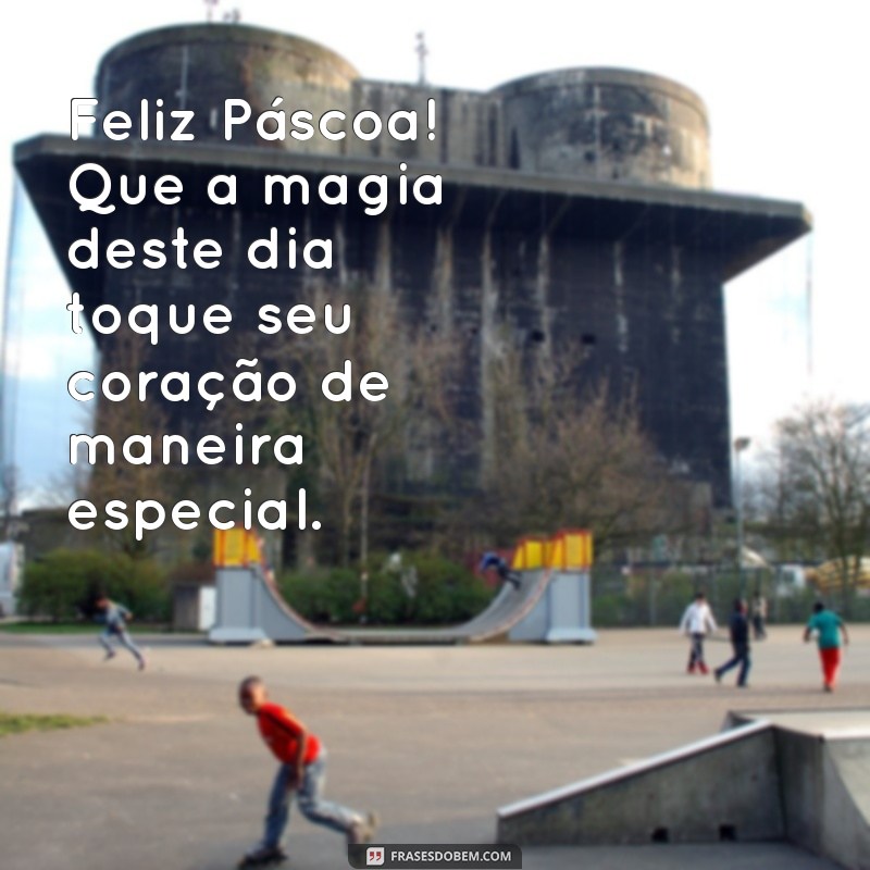 Frases Inspiradoras para Celebrar uma Feliz Páscoa 