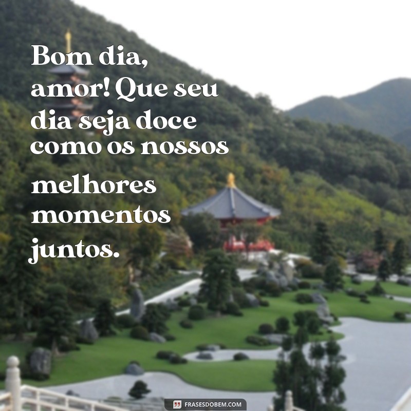 Frases Românticas de Bom Dia: Declare Seu Amor com Palavras Aconchegantes 