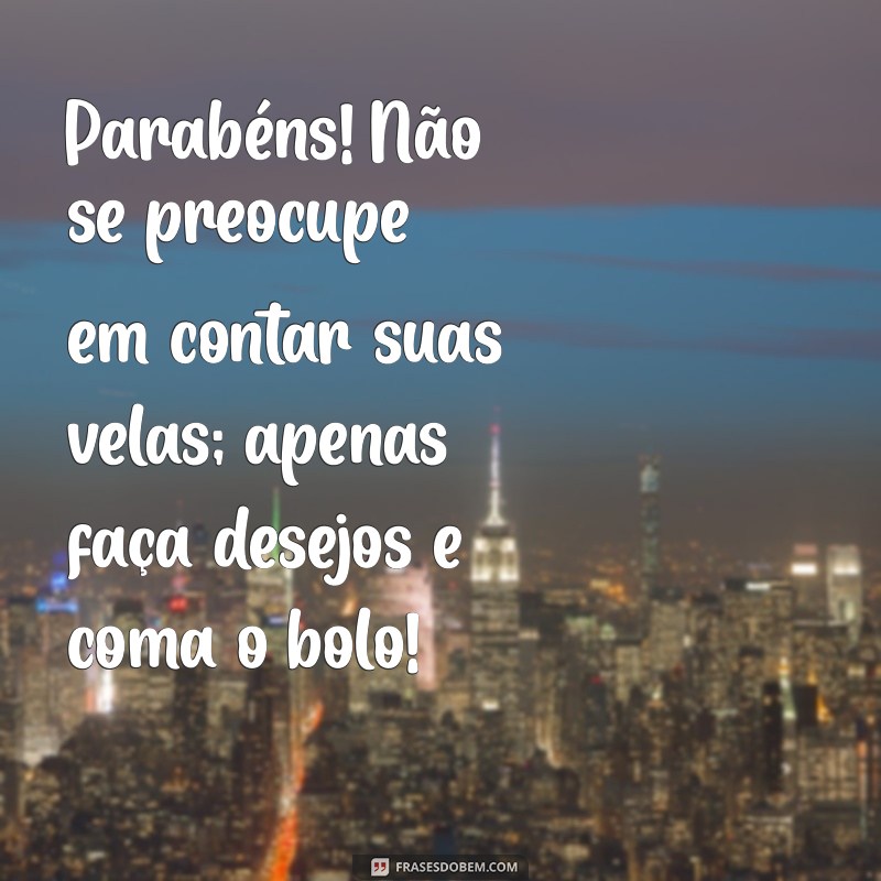 As Melhores Frases de Aniversário Engraçadas para Celebrar com Humor 