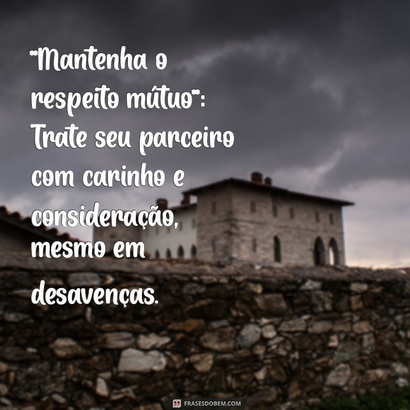 10 Dicas Infalíveis para Transmitir Confiança em Seu Relacionamento 