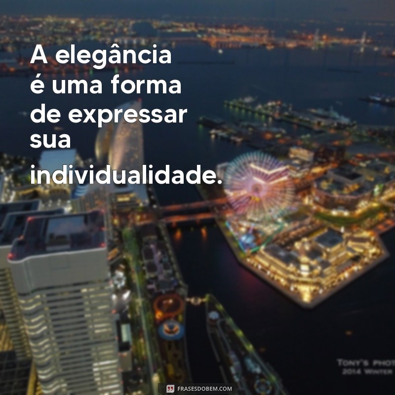 Frases Elegantes para Valorizar Suas Fotos: Inspire-se! 