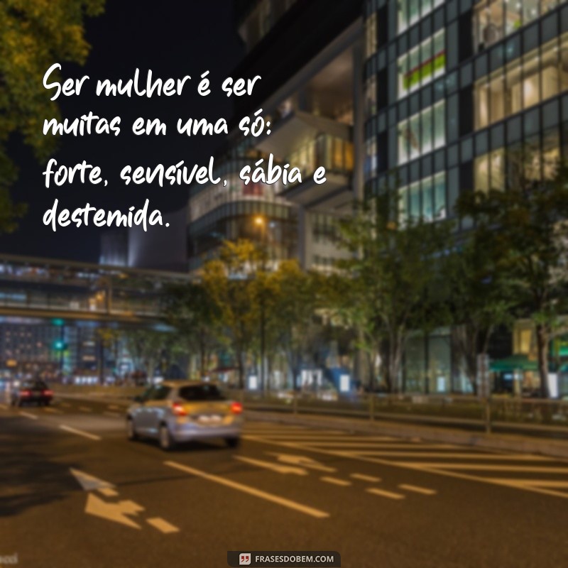 Frases Inspiradoras para Celebrar o Dia Internacional da Mulher 