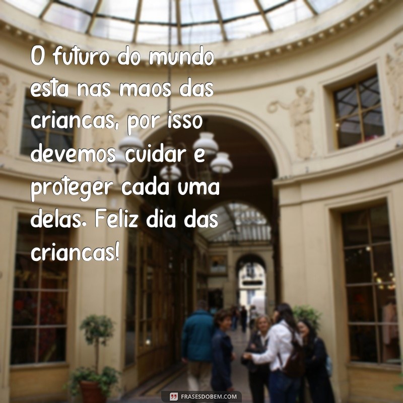 Encante-se com as melhores frases para comemorar o Dia das Crianças 