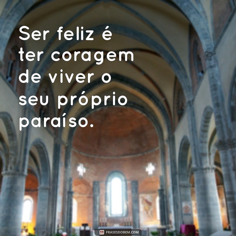 Descubra as Melhores Frases sobre o Paraíso para Inspirar sua Vida 