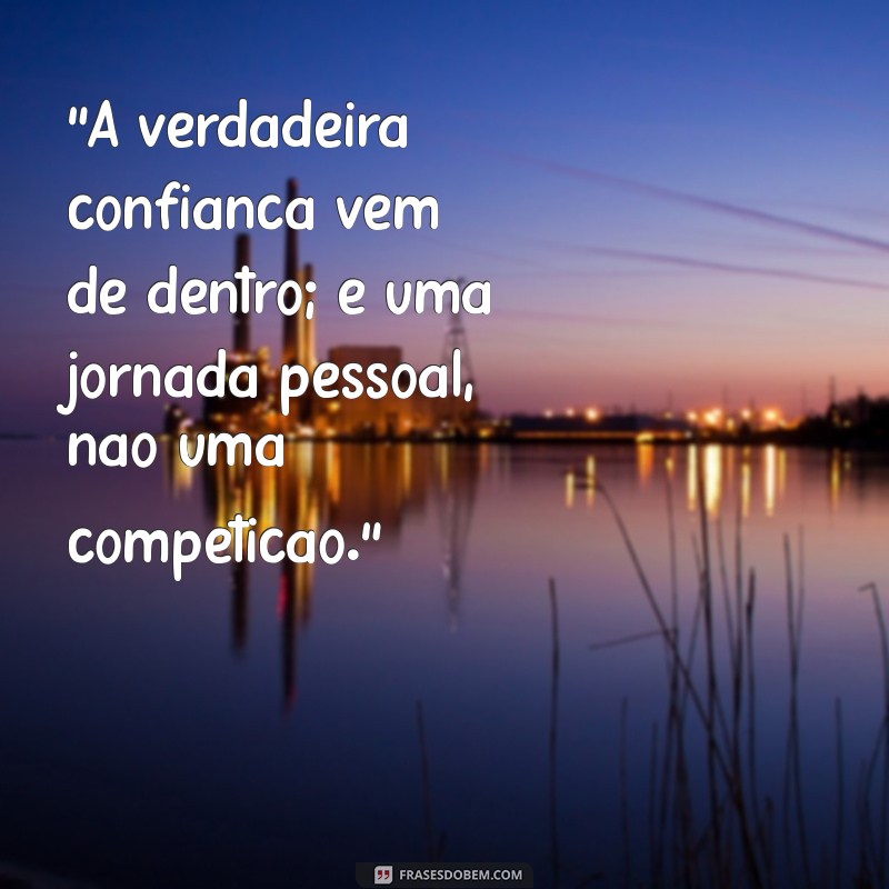 frases de homens confiantes 