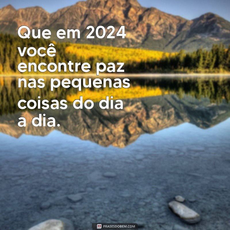 Frases Inspiradoras para 2024: Mensagens que Transformam Seu Ano 