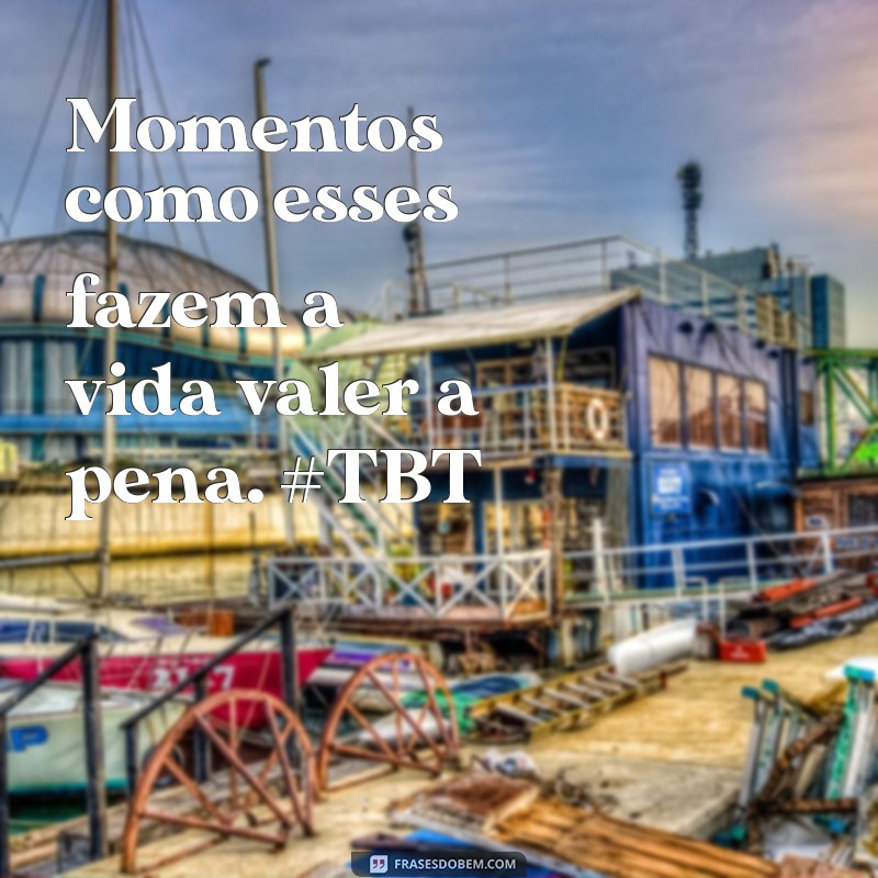 Melhores Frases para TBT no Instagram: Inspire suas Postagens! 